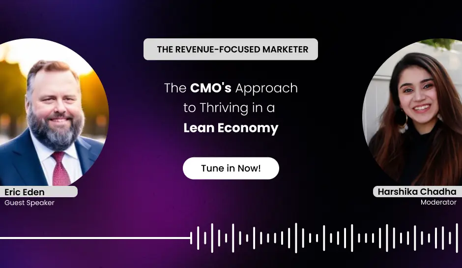 The CMO's Approach to Thriving in a Lean Economy1