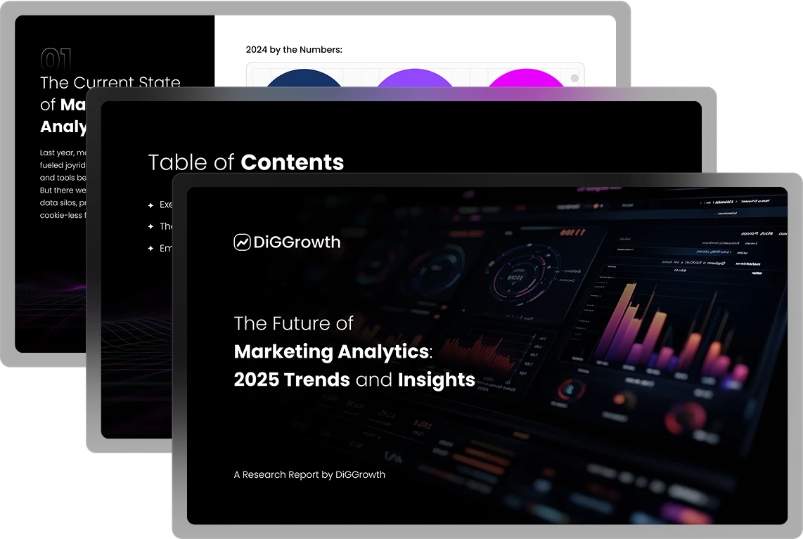 The Future of Marketing Analytics: 2025 Trends and Insights A Research Report by DiGGrowth